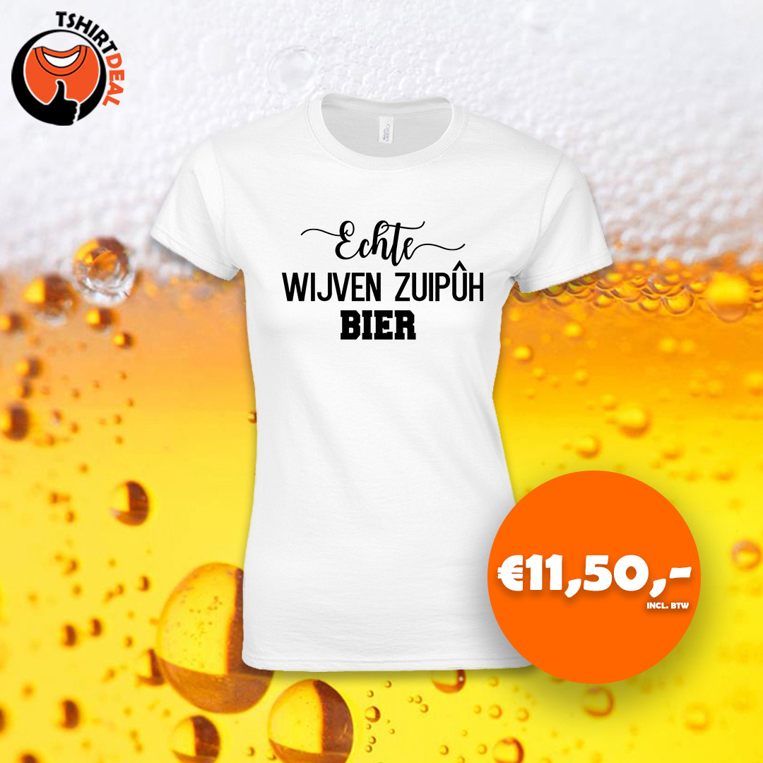 Wit dames shirt met opdruk 'Echte wijven zuipuh bier'