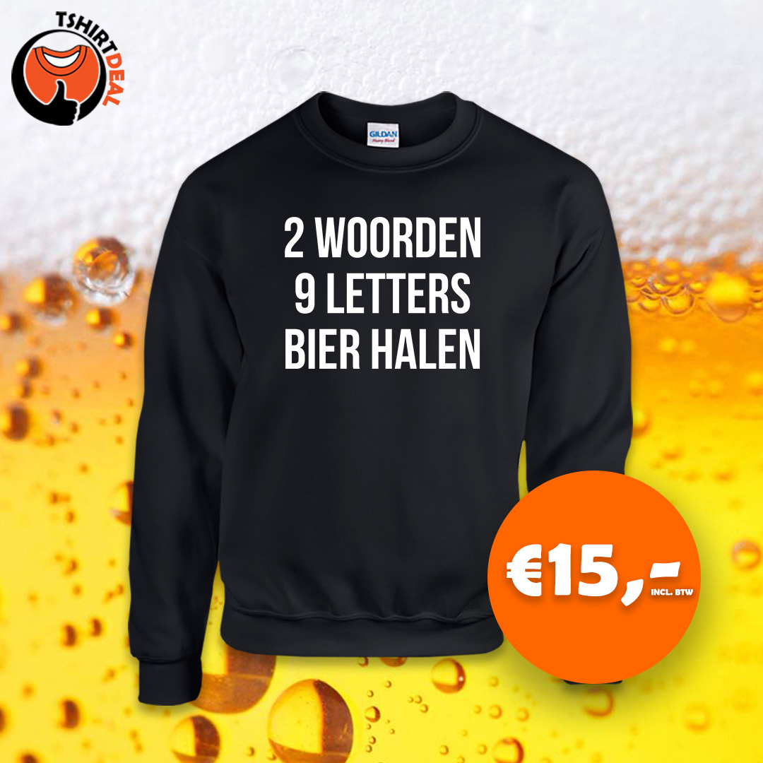 Zwarte sweater met opdruk '2 woorden, 9 letters, bier halen'
