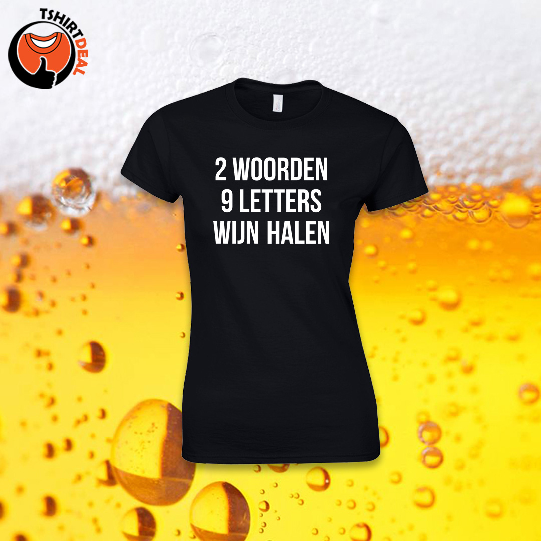 '2 woorden, 9 letters: Wijn halen' Dames Shirt