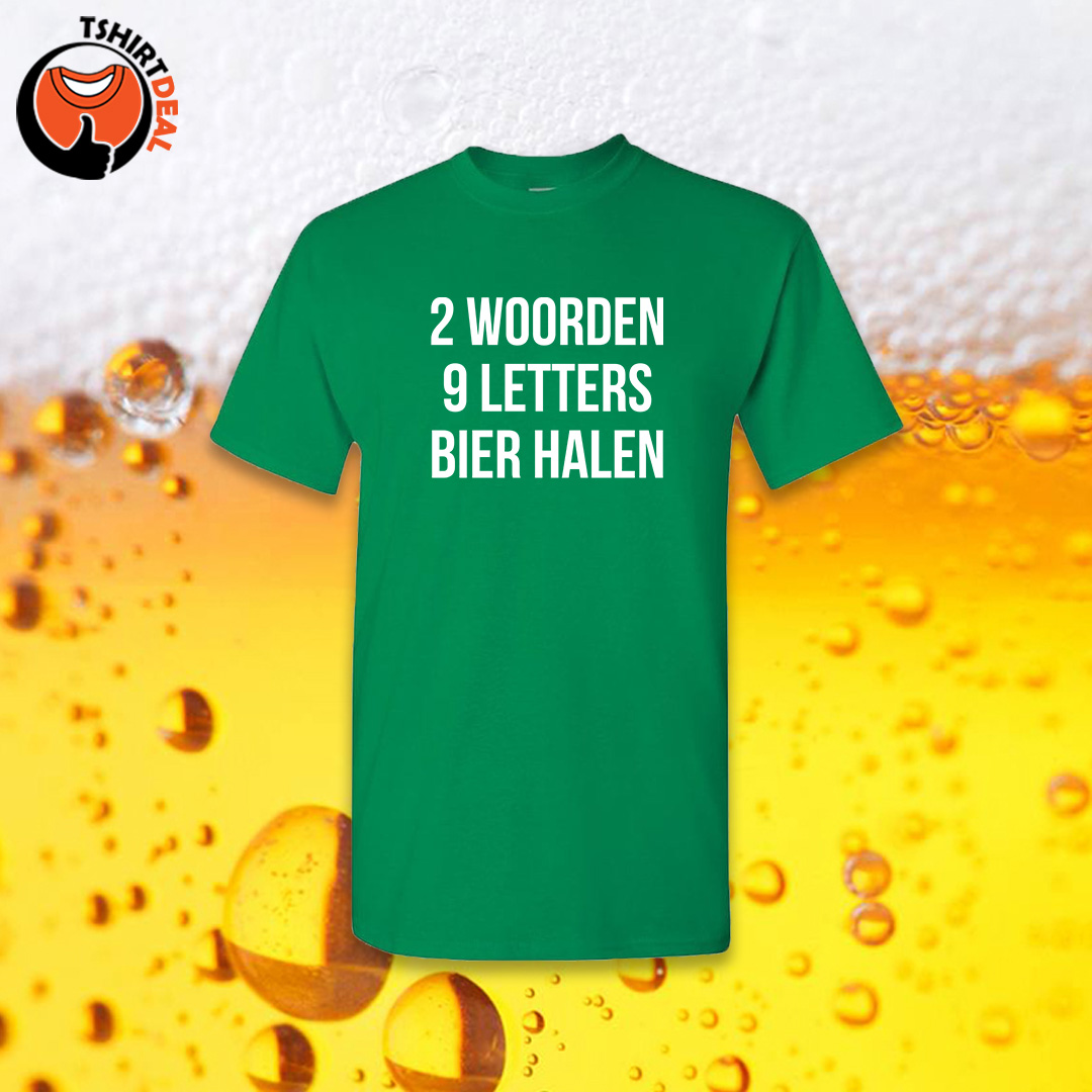 '2 woorden 9 letters, bier halen' T-shirt