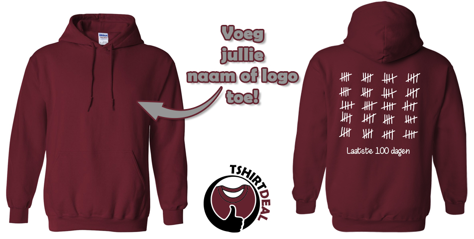 Laatste 100 dagen' hoodie gratis bedrukt | Shop nu! | Tshirtdeal Laatste 100 dagen' hoodie gratis bedrukt | Shop nu! | Tshirtdeal